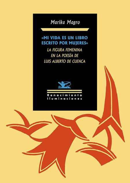 "Mi vida es un libro escrito por mujeres". La figura femenina en la poesía de Luis Alberto de Cuenca