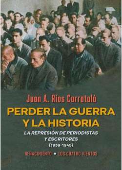 Perder la guerra y la historia